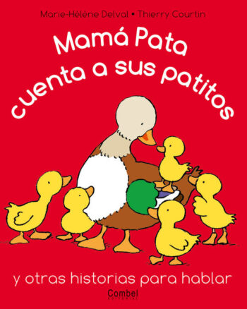 Mamá pata cuenta a sus patitos y otras historias para hablar
