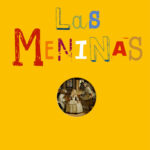 Las Meninas ¡Mira que arte!