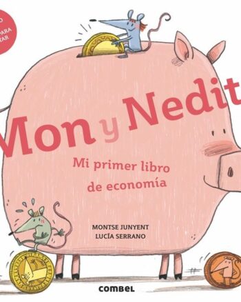 Mon y Nedita: Mi Primer Libro de Economía