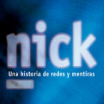 Nick: Una Historia de Redes y Mentiras