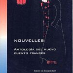 Nouvelles: antología del nuevo cuento francés