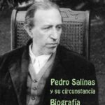 Pedro Salinas y su circunstancia: Biografía