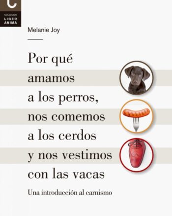Por qué amamos a los perros, nos comemos a los cerdos y nos vestimos con las vacas