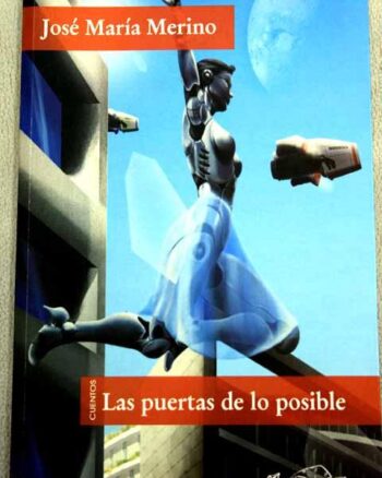 Las puertas de lo posible: cuentos de pasado mañana