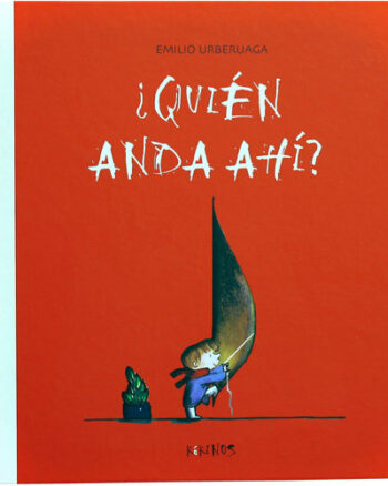 ¿Quién anda ahí?