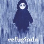 Refugiada - La Odisea de una Familia