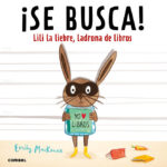 ¡Se busca! Lili la liebre, ladrona de libros