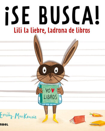 ¡Se busca! Lili la liebre, ladrona de libros