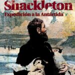 Shackleton. Expedición a la Antártida