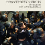 Las sublevaciones democráticas globales: Entrevistas con David Barsamian