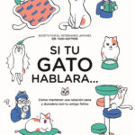 Si tu gato hablara...