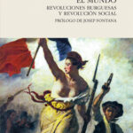 Transformar el mundo: Revoluciones burguesas y revolución social