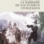 Tratado de la barbarie de los pueblos civilizados