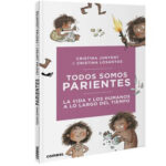 Todos somos parientes. La vida y los humanos a lo largo del tiempo