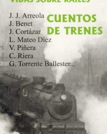 Vidas sobre raíles, cuentos de trenes