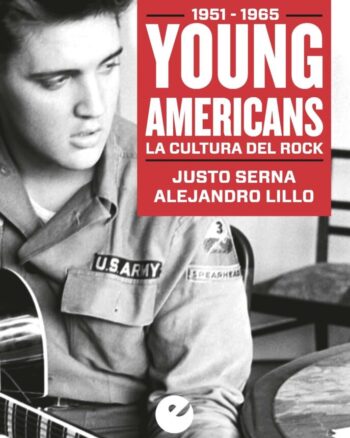 Young Americans. La Cultura del Rock (1951-1965)