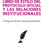 Libro de estilo del protocolo oficial y las relaciones institucionales