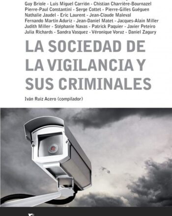 La sociedad de la vigilancia y sus criminales