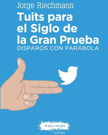 Tuits para el Siglo de la Gran Prueba. (Disparos con parábola)