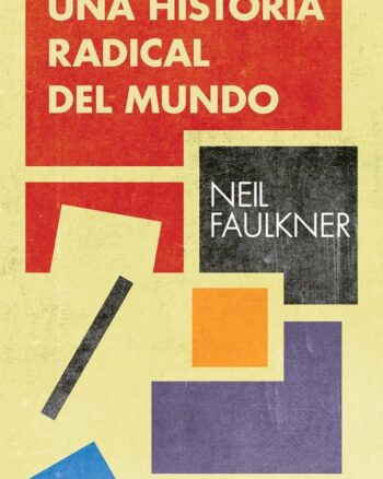 Una Historia Radical del Mundo