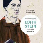 Edith Stein: Camino de Auschwitz