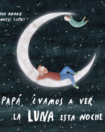Papá, ¿vamos a ver la luna esta noche?