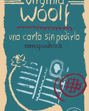 Una carta sin pedirla - correspondencia de Virginia Woolf