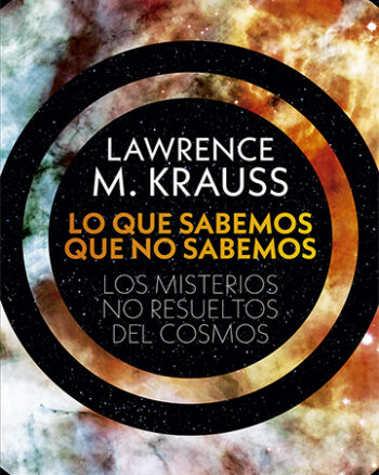 Lo que sabemos que no sabemos: los misterios no resueltos del cosmos