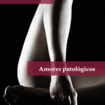 Amores patológicos