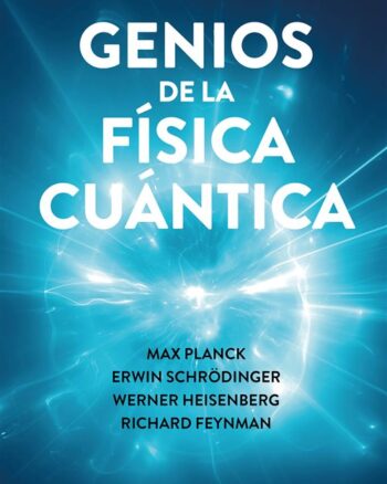Genios de la física cuántica