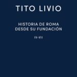 Historia de Roma desde su fundación IV-VII