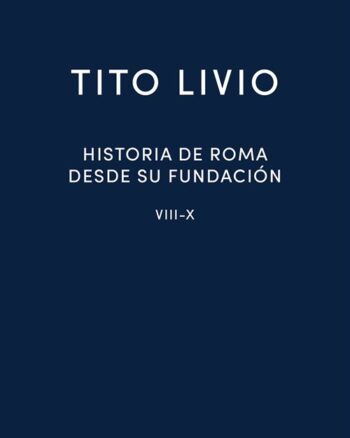 Historia de Roma desde su fundación VIII-X