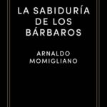 La sabiduría de los bárbaros