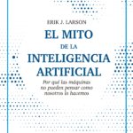 El mito de la Inteligencia Artificial