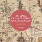 Los mapas de las grandes exploraciones