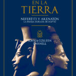 Dioses en la Tierra: Nefertiti y Akenatón, la pareja dorada de Egipto