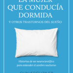 La mujer que conducía dormida y otros trastornos del sueño