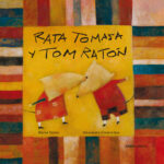 Rata Tomasa y Tom Ratón