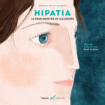 Hipatia: La gran maestra de Alejandría