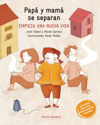 Papá y mamá se separan, comienza una nueva vida