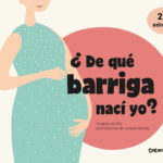 ¿De qué barriga nací yo?