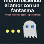 El anciano que murió haciendo el amor con un fantasma