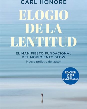 Elogio de la lentitud (Edición 20º aniversario)