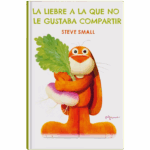 La liebre a la que no le gustaba compartir