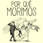 Por qué morimos