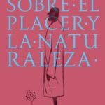 Sobre el placer y la naturaleza (Pensamiento Ilustrado)