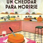 Un cheddar para morirse (Cozy Mystery)