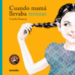Cuando mamá llevaba trenzas
