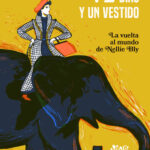 72 días y un vestido. La vuelta al mundo de Nellie Bly