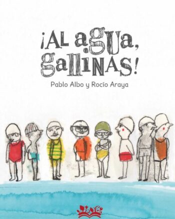 ¡Al agua, gallinas!